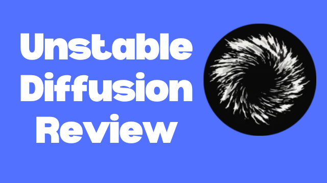 Unstable Diffusion Review – Pros, Cons, Pricing, and How It works?