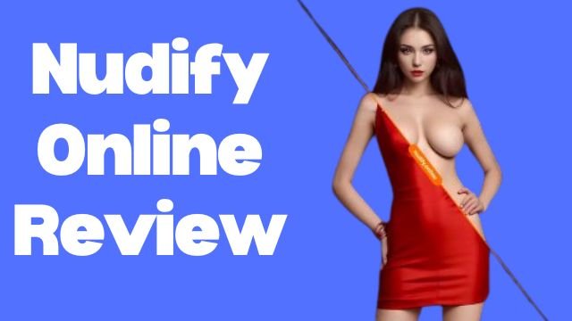 Nudify Online Review: Pros and Cons, Is It Worth It, And Pricing